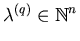 $ \mathbf{\lambda}^{(q)} \in \mathbb{N}^n$