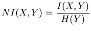 $\displaystyle NI(X,Y) = \frac{I(X,Y)}{H(Y)}$